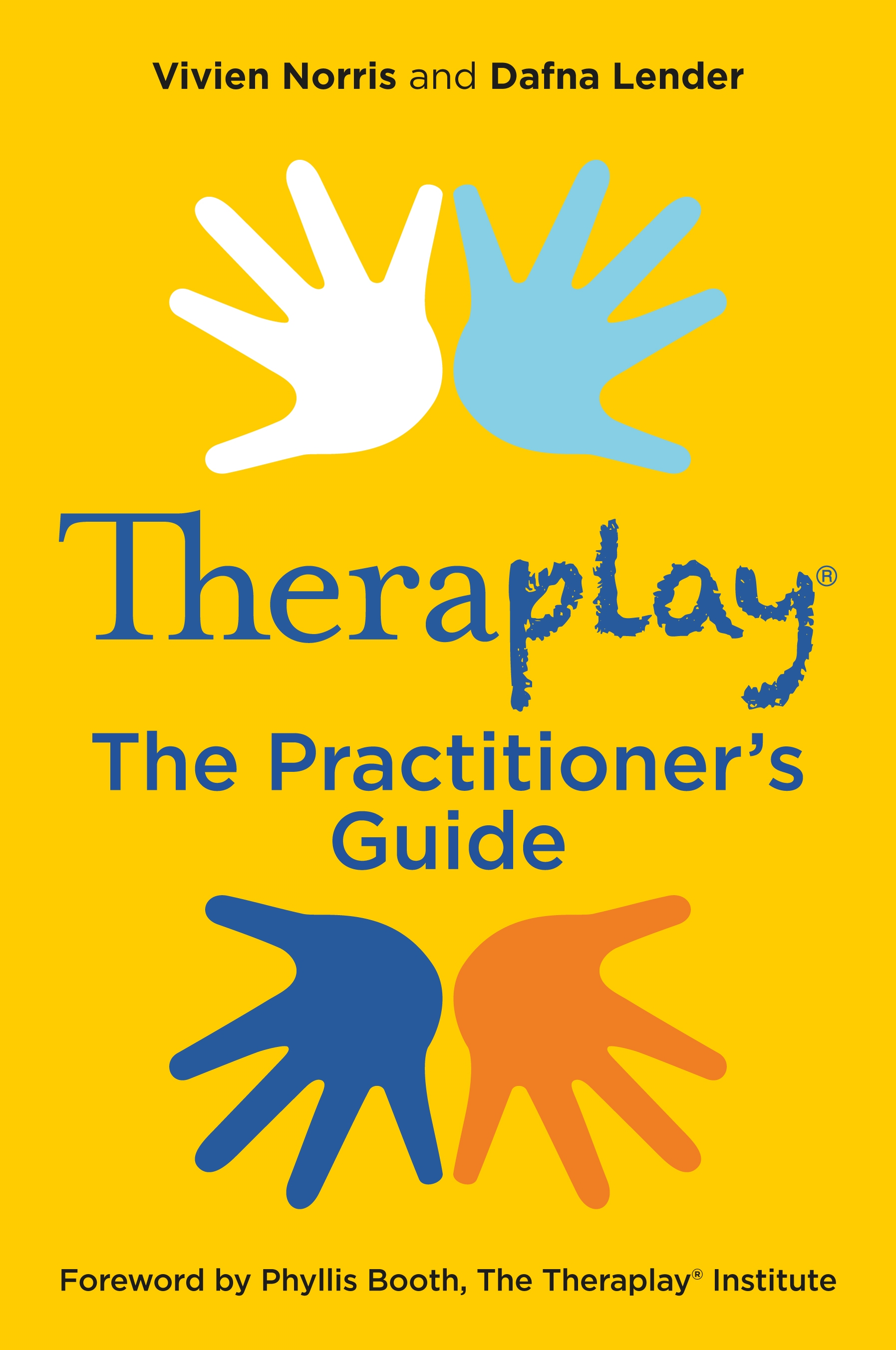 Theraplay: The Practitioner’s Guide
