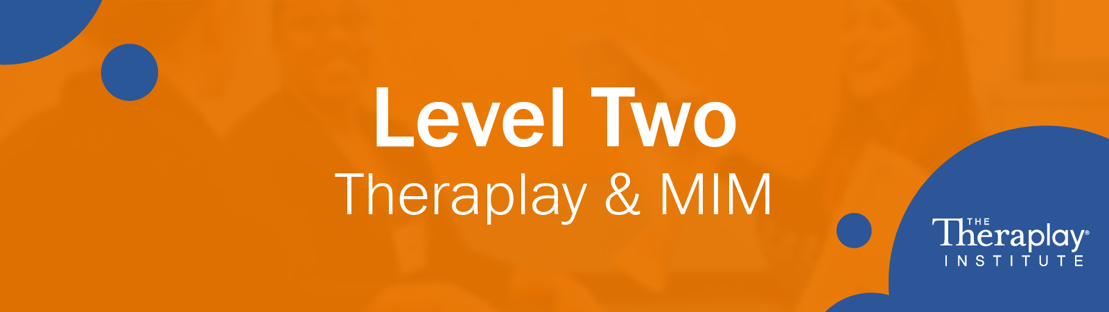 Template: Virtual Level Two Theraplay & MIM (3 Day)